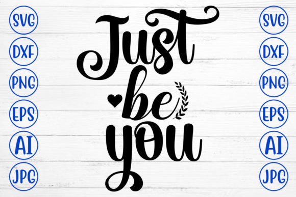 Download Just Be You Svg - Be you svg Collection